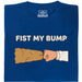 Fist My Bump - Main view T-Shirt Blue