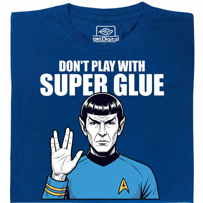 Don't Play With Super Glue - Vista principale T-Shirt Blu