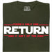 There's Only One Return - And It Ain't of the King - Vista Principale T-Shirt Verde Scuro
