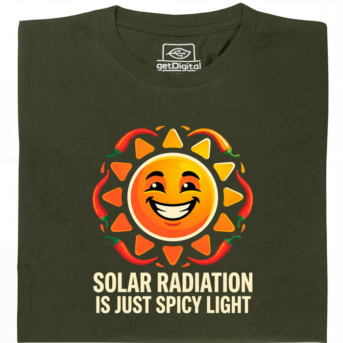 Solar Radiation Is Just Spicy Light - Vue principale T-shirt Vert Foncé