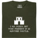 I Am Sorry, But Your Princess Is In Another Castle - Main view T-Shirt Dark Green