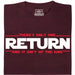 There's Only One Return - And It Ain't of the King - Vista Principale T-Shirt Rosso Scuro