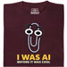 I Was AI Before It Was Cool - Vista principal Camiseta Rojo Oscuro