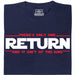 There's Only One Return - And It Ain't of the King - Vista Principale T-Shirt Blu Navy