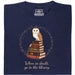 When in doubt, go to the library - Vooraanzicht T-Shirt Marineblauw