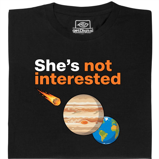 She's not interested - Vue principale T-shirt Noir