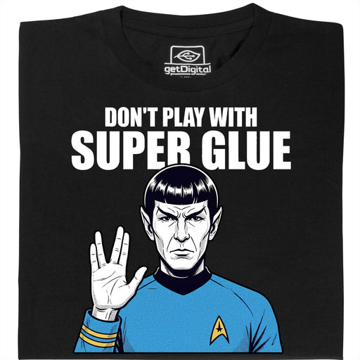 Don't Play With Super Glue - Hauptansicht T-Shirt Schwarz