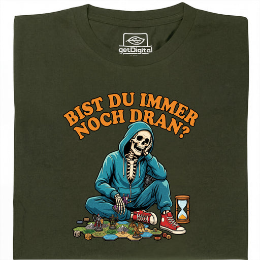 Bist du immer noch dran? - Hauptansicht T-Shirt Dunkelgrün